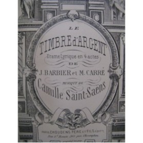 SAINT-SAËNS Camille Le Timbre d'Argent Opéra Piano Chant 1877