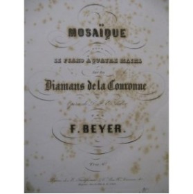 BEYER Ferdinand Mosaïque sur les Diamants de la Couronne Piano 4 mains ca1850