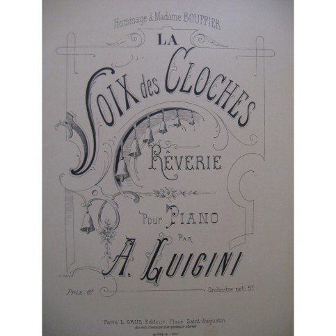 LUIGINI Alexandre Voix des Cloches Piano ca1883