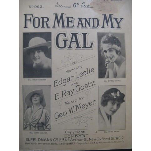 W. MEYER Géo For Me and My Gal Chant Piano 1917