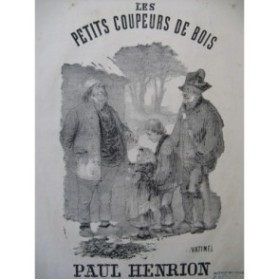 HENRION Paul Les petits coupeurs de bois Chant Piano ca1850