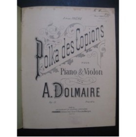 DOLMAIRE A. Polka des Copions Violon Piano XIXe