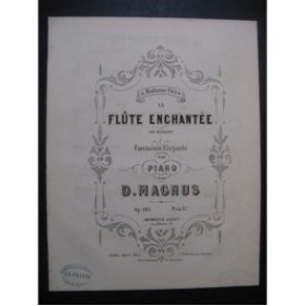 MAGNUS Désiré La Flûte Enchantée Mozart Fantaisie Piano ca1865