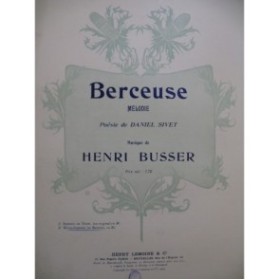 BUSSER Henri Berceuse Chant Piano 1903