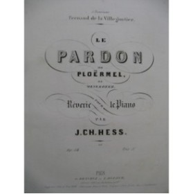 HESS J. Ch. Le Pardon de Ploërmel Piano ca1860
