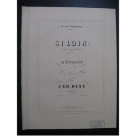 HESS J. Ch. Si Loin ! Piano 1855