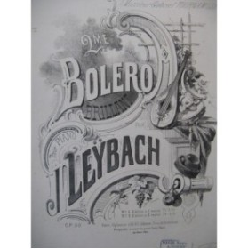 LEYBACH J. Deuxième Boléro Brillant Piano 1868