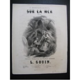 GOUIN L. Sur la Mer Chant Piano  ca1850