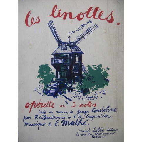 MATHÉ Edouard Les Linottes Opérette Chant Piano 1923