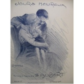 AUBERT Gaston Jours Heureux Piano Chant 1910