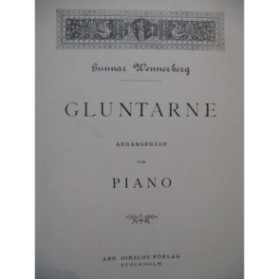 WENNERBERG Gunnar Gluntarne 31 pièces pour Piano