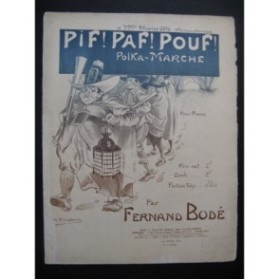 BODÉ Fernand Pif ! Paf ! Pouf ! Piano ca1908