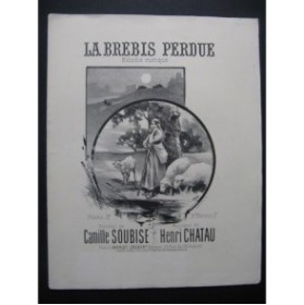 CHATAU Henri La Brebis Perdue Chant Piano ca1880