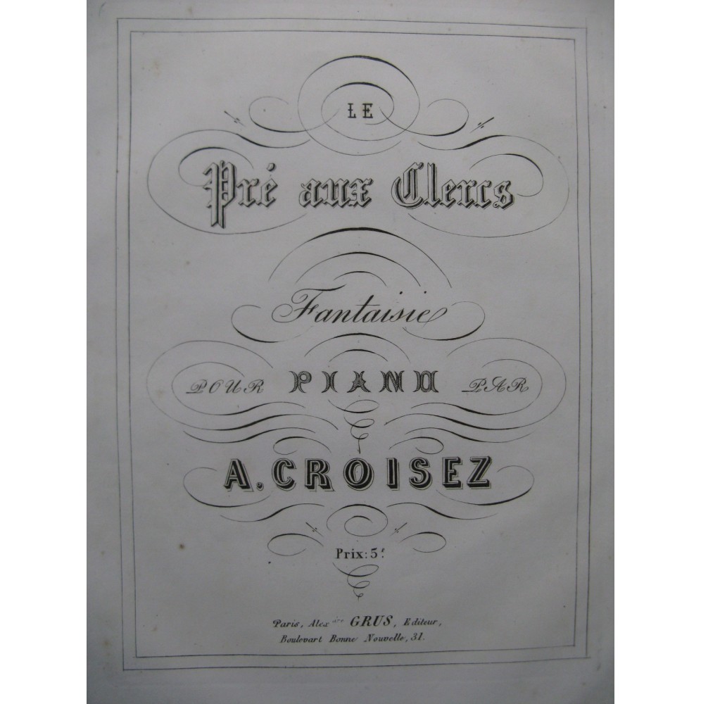 CROISEZ Alexandre Le Pré aux Clercs Piano 1862