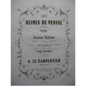 LE CARPENTIER A. Les Reines de Venise Piano ca1840