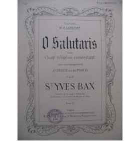 BAX Saint-Yves O Salutaris Chant Violon Piano ou Orgue 1882