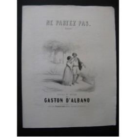 D'ALBANO Gaston Ne partez pas Chant Piano ca1840