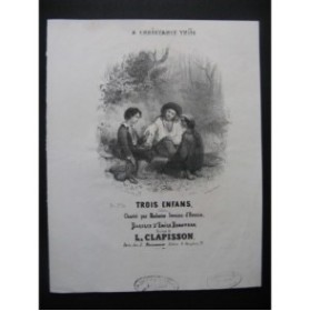 CLAPISSON Louis Trois Enfans Piano Chant ca1840