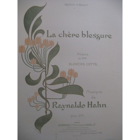 HAHN Raynaldo La chère blessure Chant Piano 1900