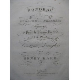 KARR Henry Rondeau du Hussard de Felsheim Piano ca1830