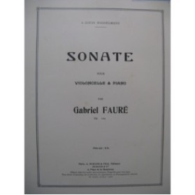 FAURÉ Gabriel Sonate Violoncelle Piano 1918