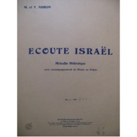AARON M. et Y. Ecoute Israël Chant Piano ou Orgue 1926