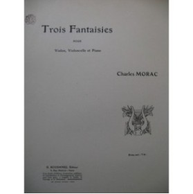 MORAC Charles Trois Fantaisies Piano Violon Violoncelle 1919