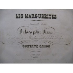CARON Gustave Les Marguerites Piano XIXe siècle