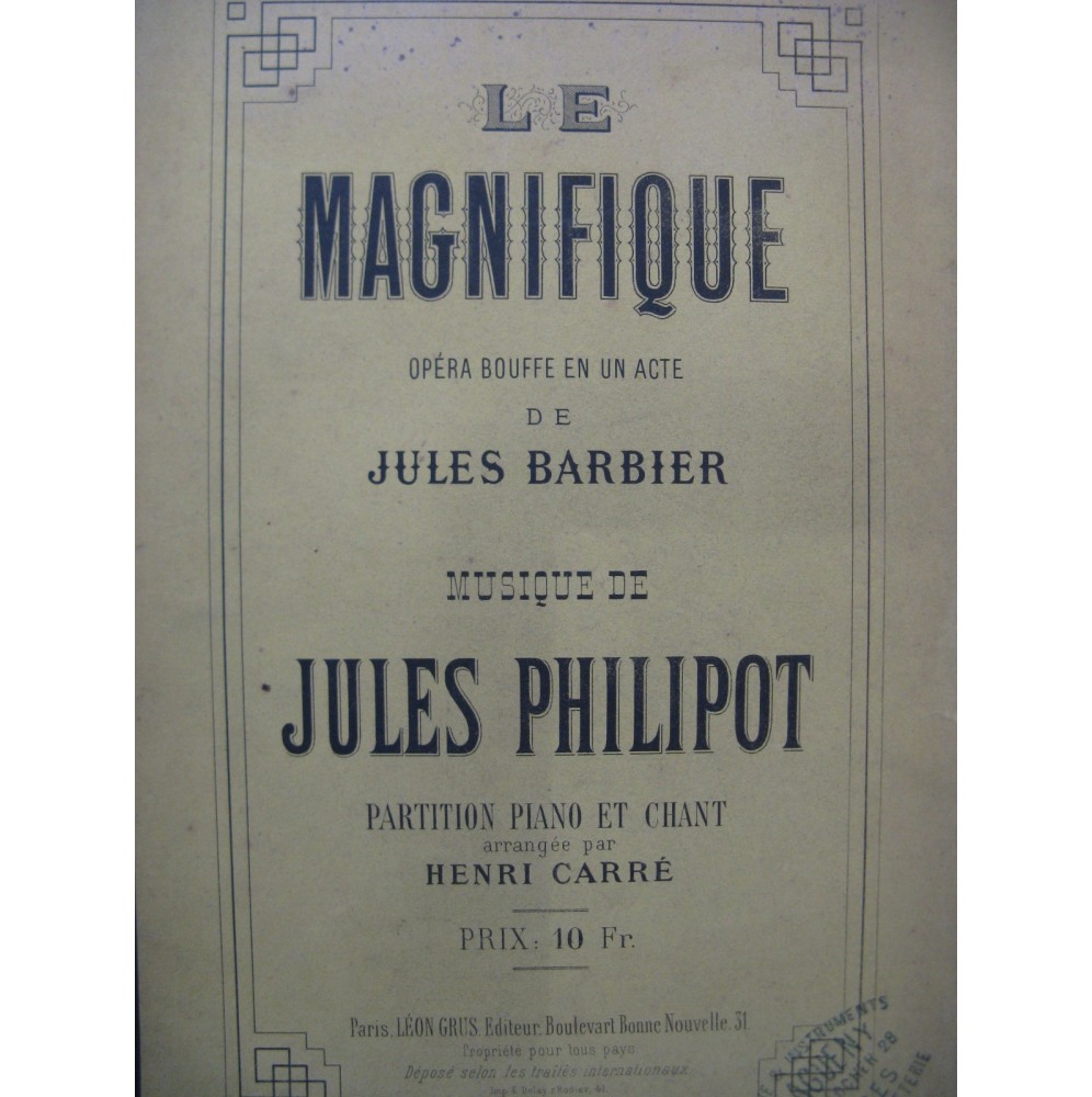 PHILIPOT Jules Le Magnifique Opéra Chant Piano ca1876