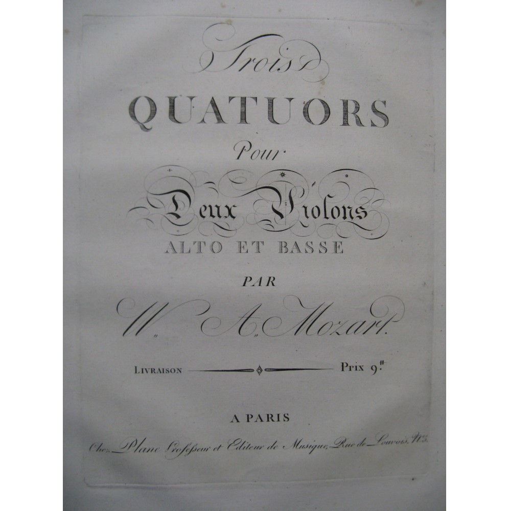 MOZART W. A. Trois Quatuors Violons Alto Violoncelle ca1800