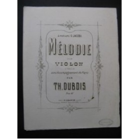 DUBOIS Théodore Mélodie Piano Violon ou Violoncelle ca1868