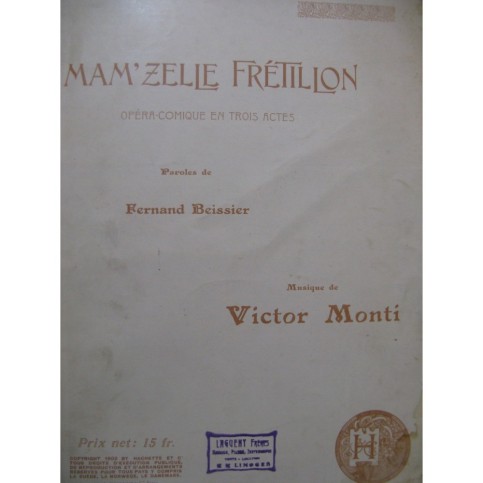 MONTI Victor Mam'zelle Frétillon Opéra Chant Piano 1902