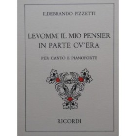 PIZZETTI Ildebrando Levommi il mio pensier in parte ov'era Chant Piano