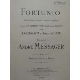 MESSAGER André Fortunio Opéra Chant Piano 1907