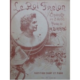 BANÈS Antoine Le Roi Frelon Opérette Chant Piano 1895