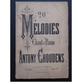 CHOUDENS Antony 20 Mélodies 1ère Série Dédicace Chant Piano ca1872
