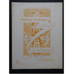 NAZARE-AGA Y. K. Madrigal Archaïque Chant Piano 1908