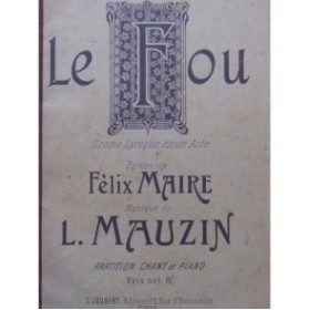 MAUZIN Louis Le Fou Opéra Chant Piano 1902