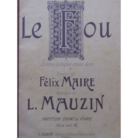 MAUZIN Louis Le Fou Opéra Chant Piano 1902