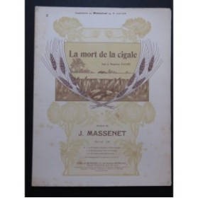 MASSENET Jules La mort de la cigale Chant Piano 1911