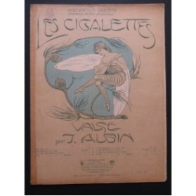 ALBIN J. Les Cigalettes Valse Piano Mandoline ou Violon 1902