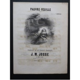 JOSSE J. M. Pauvre Feuille Chant Piano ca1845