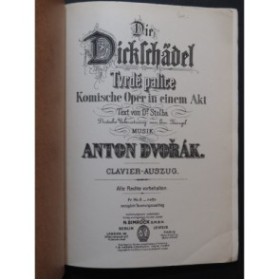 DVORÁK Anton Die Dickschadel Opéra Chant Piano
