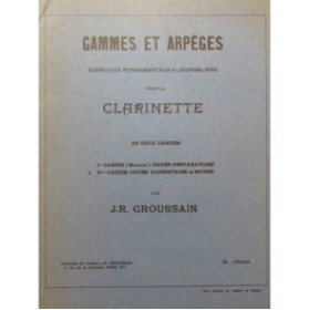 GROUSSAIN J. R. Gammes et Arpèges 2e Cahier Clarinette 1966