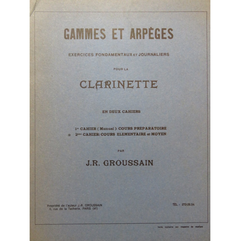 GROUSSAIN J. R. Gammes et Arpèges 2e Cahier Clarinette 1966