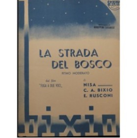 NISA BIXIO RUSCONI La Strada Del Bosco Chant Piano 1942