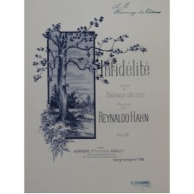 HAHN Reynaldo Infidélité Chant Piano 1893