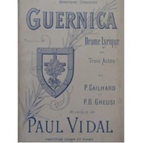 VIDAL Paul Guernica Opéra Dédicace Piano Chant 1895