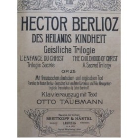 BERLIOZ Des Heilands Kindheit Oratorio Chant Piano ca1920