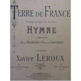 LEROUX Xavier Terre de France Hymne Chant Piano 1915